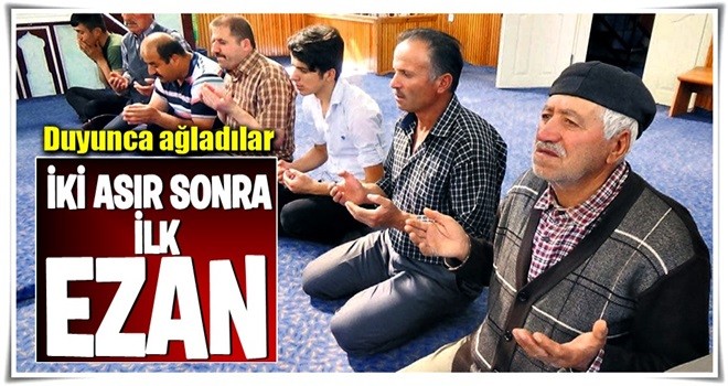 İki asır sonra ilk ezan