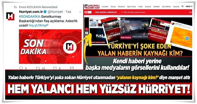 Hem yalancı hem yüzsüz Hürriyet! .