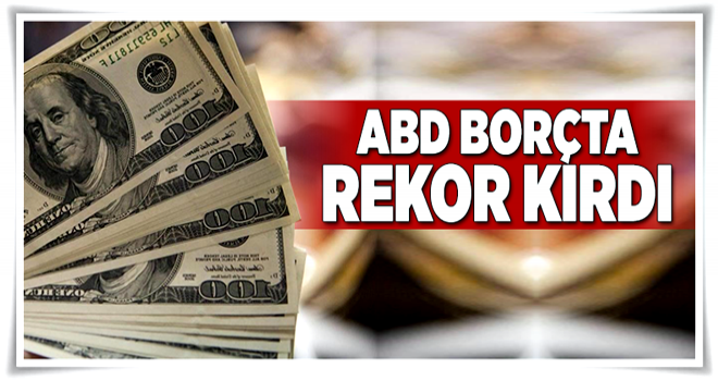 ABD borçta rekor kırdı .