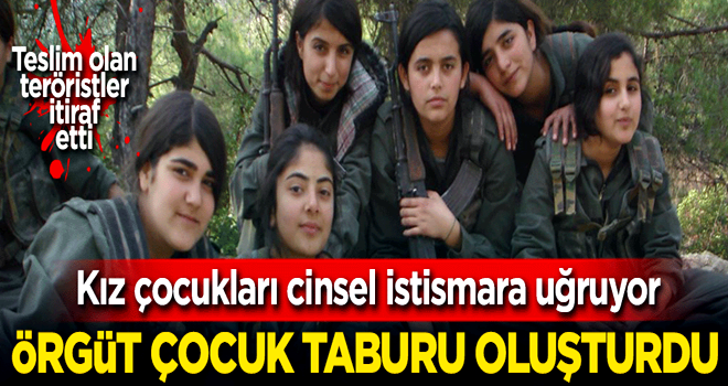 PKK'daki çocuk istismarı ifadelere yansıdı