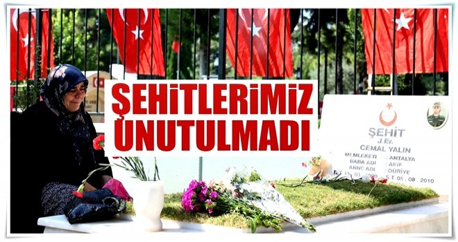 Şehitlerimiz unutulmadı