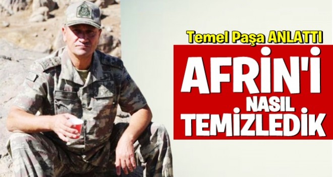 İsmail Paşa, Afrin harekatı hakkında konuştu