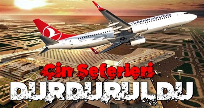 THY Çin seferlerini durdurdu