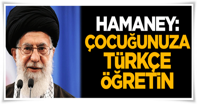 Hamaney: Çocuğunuza Türkçe öğretin