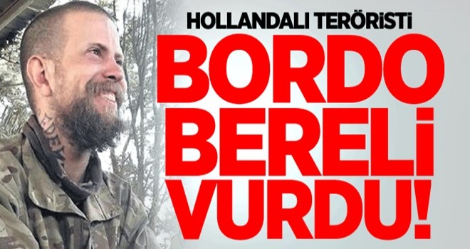 YPG Saflarında Öldürülen Hollandalı Teröristi Bordo Bereli Vurmuş