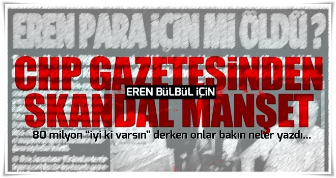 Yurt Gazetesi'nden skandal EREN manşeti