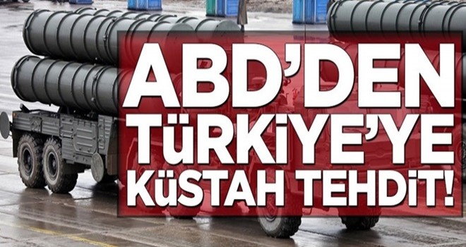 ABD'den Türkiye'ye küstah tehdit!