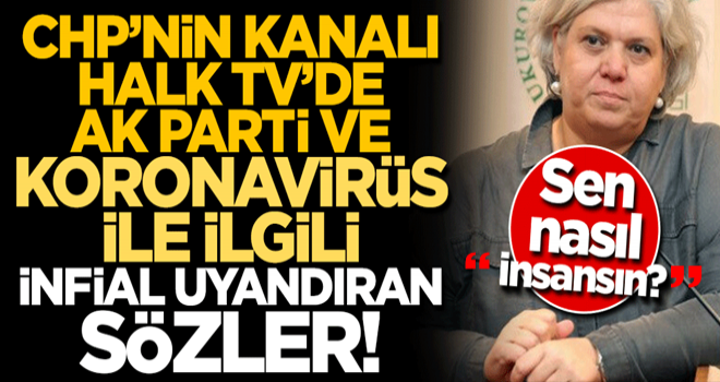 CHP'nin kanalı Halk TV'de koronavirüsle ilgili alçak sözler: Virüs yaşlıları vuruyor, AK Parti'nin seçmeni zaten yaşlı