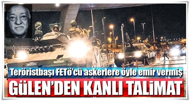 FETÖ’dan ‘Öldürün’ talimatı