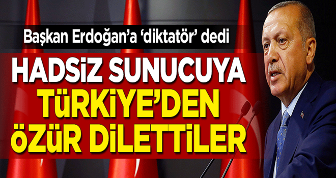 Erdoğan'a diktatör diyen hadsiz sunucuya özür dilettiler