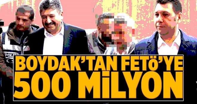 FETÖ’ye 500 milyon TL aktardık