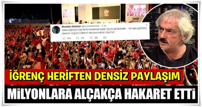 Mustafa Altıoklar'dan alçak açıklama