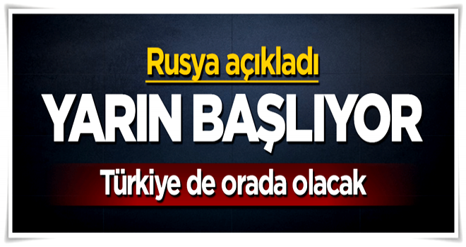 Rus Dışişleri Bakanı açıkladı: Yarın başlıyor