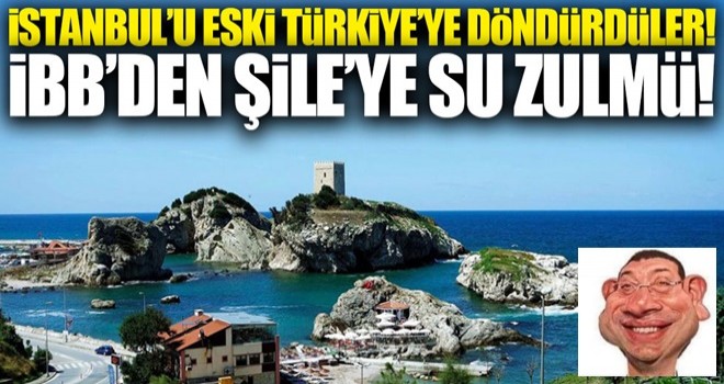 İBB Şile'ye su götüremedi!