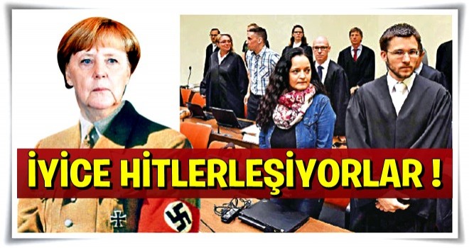 İyice Hitlerleşiyorlar