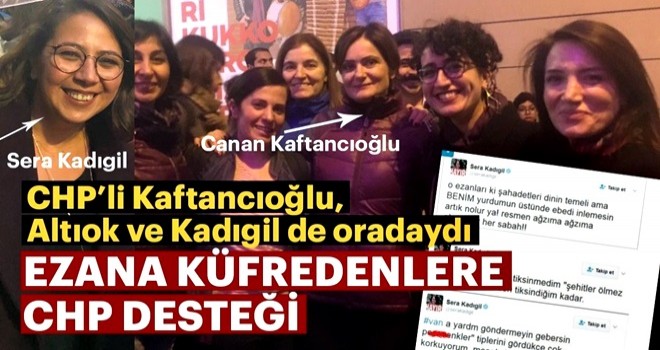 Ezana hakaret eden CHP PM üyesi Sera Kadıgil de yürüyüşe katılmış!