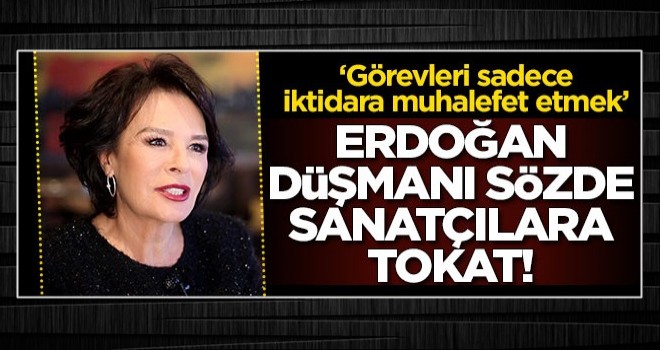 Erdoğan düşmanı sözde sanatçılara tokat! ‘Görevleri sadece iktidara muhalefet etmek’