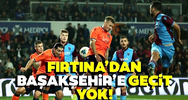 Fırtınadan Başakşehir'e geçit yok! Başakşehir 2 - 2 Trabzonspor