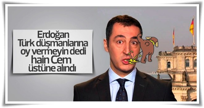 Cem Özdemir: Erdoğan'ın listesinde olmak şereftir