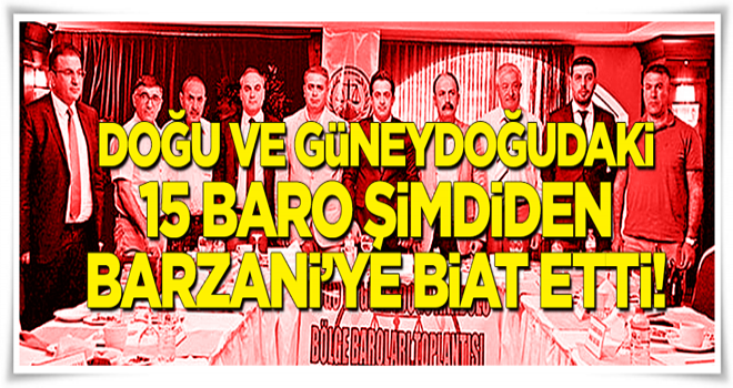 15 baro şimdiden Barzani’ye bağlandı!