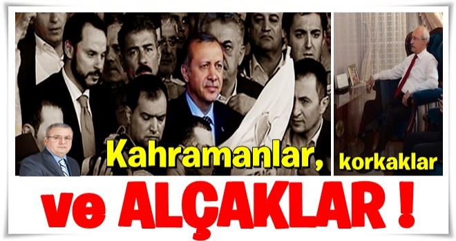 Kahramanlar, korkaklar ve alçaklar