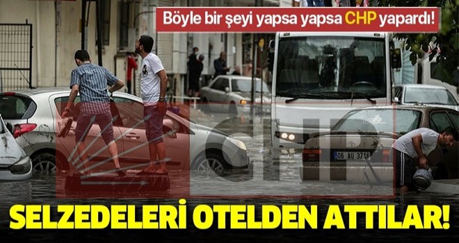 CHP’li belediye selzedeleri otelden attı