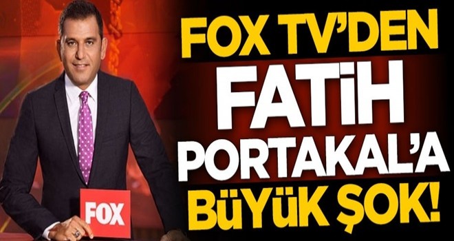 FOX Tv'den Fatih Portakal'a büyük şok!