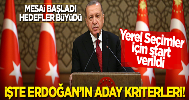 Yerel seçim için mesai başladı! İşte Başkan Erdoğan’ın aday kriterleri