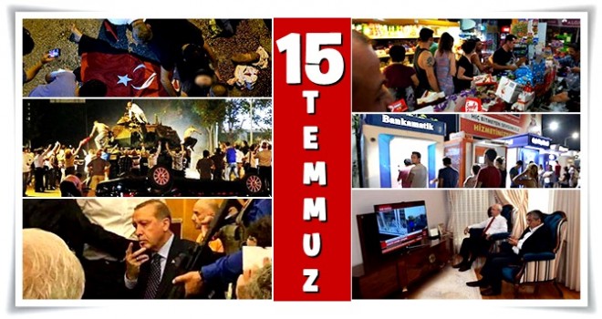 15 Temmuz'da kim ne yaptı