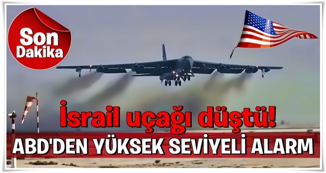 İsrail uçağı düştü! ABD'den son dakika kararı