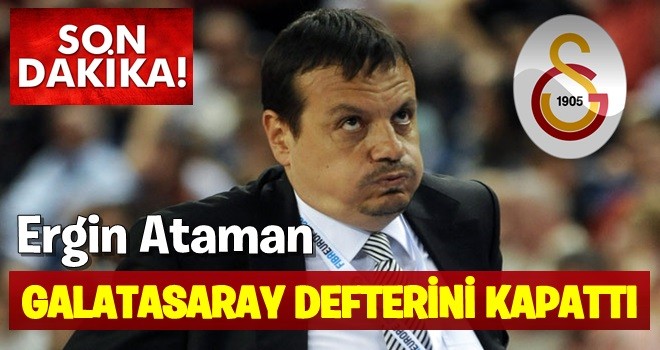 Ergin Ataman, Galatasaray Defterini Kapattı