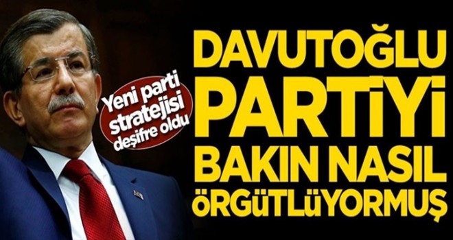 Ahmet Davutoğlu'ndan yeni partiyle ilgili flaş hamle!