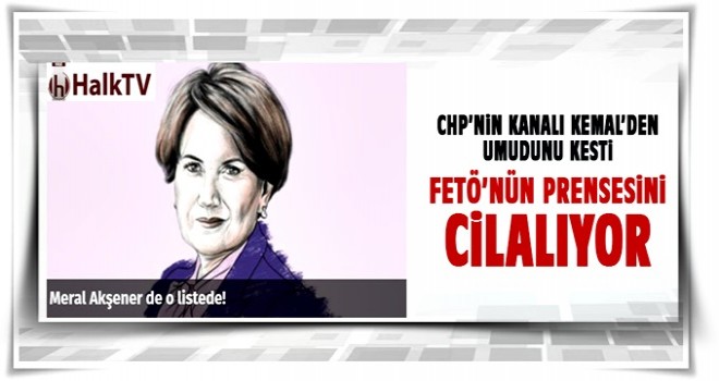 Halk Tv'den Akşener'i cilalama operasyonu