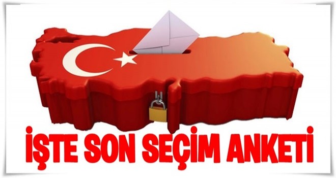 Son seçim anketinin sonuçları açıklandı