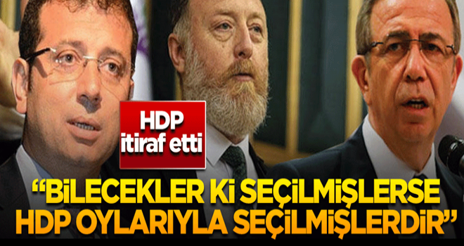 HDP itiraf etti: Yavaş ve İmamoğlu bilecek ki seçilmişse HDP oylarıyla seçilmiştir