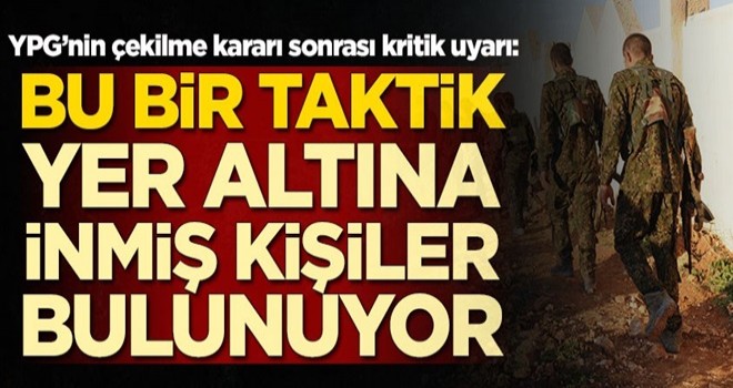 YPG'nin çekilme kararı sonrası kritik uyarı: Bu bir taktik