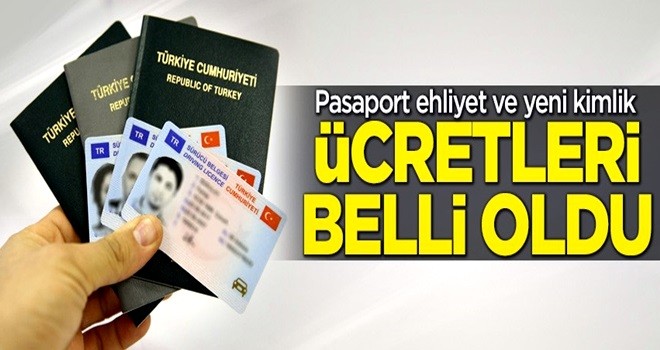 Yeni Pasaport ehliyet ve kimlik ücretleri belli oldu!