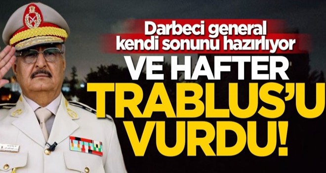 Ve Hafter saldırıya geçti!