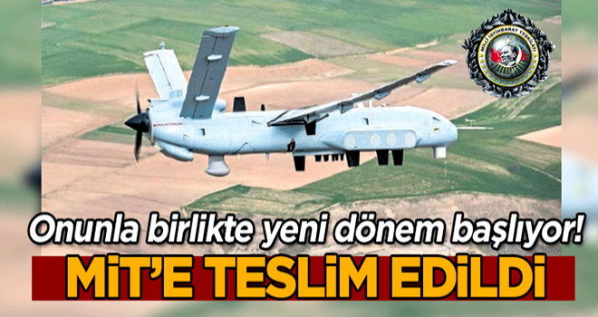 MİT’e teslim edildi… Onunla birlikte yeni dönem başlıyor!