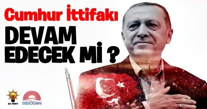 Cumhur İttifakı devam edecek mi? Erdoğan açıkladı