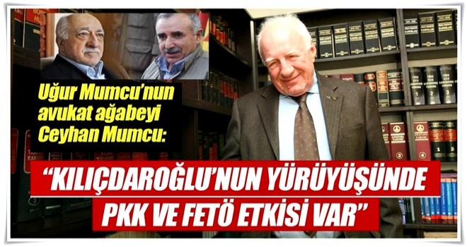 Kılıçdaroğlu’nun yürüyüşünde PKK ve FETÖ etkisi var