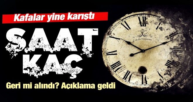 Saatler geri alındı mı, şu an saat kaç? Bakanlık'tan açıklama geldi