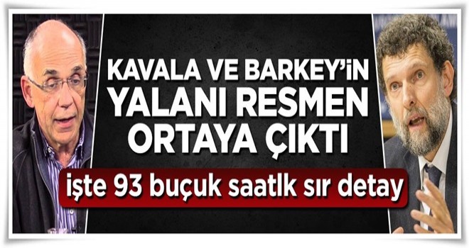 Kavala ve Barkey'in yalanı resmen ortaya çıktı