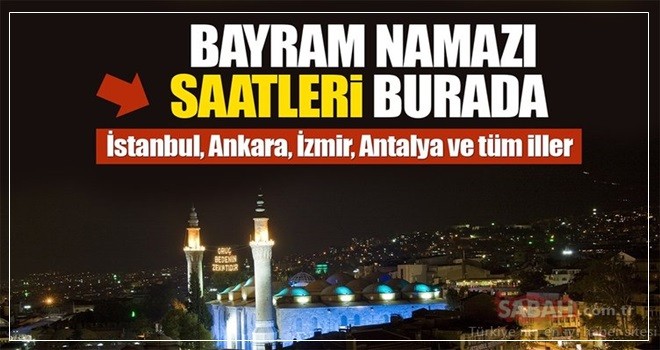 İl il bayram namazı saatleri