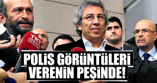 Polis görüntüleri Berberoğlu’na verenin peşinde