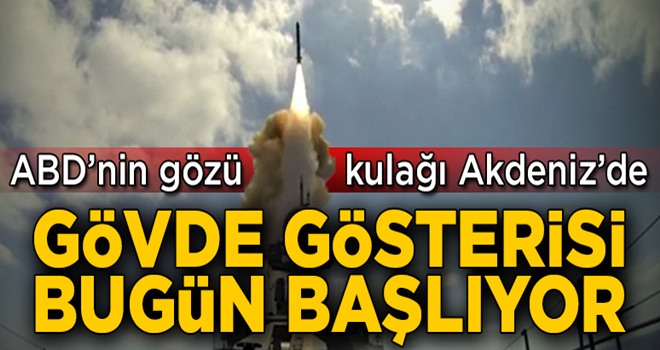 ABD'nin gözü kulağı Akdeniz'de! Rusya'nın gövde gösterisi bugün başlıyor