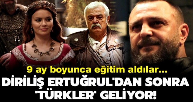 Diriliş Ertuğrul'dan sonra 'Türkler' geliyor... 9 ay eğitim aldılar!