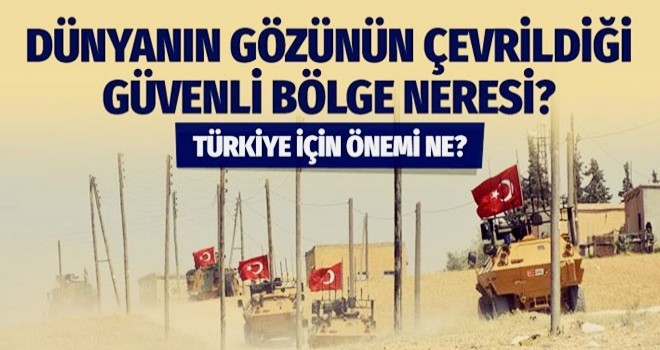 Dünyanın gözünü çevirdiği 'Güvenli Bölge' neresi?