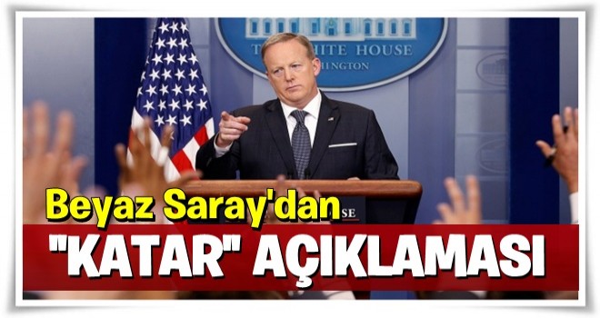 Beyaz Saray'dan 'Katar' açıklaması