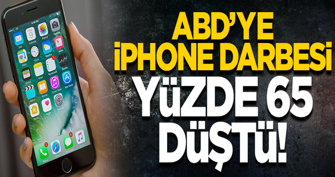 ABD'ye iPhone darbesi! Yüzde 65 düştü